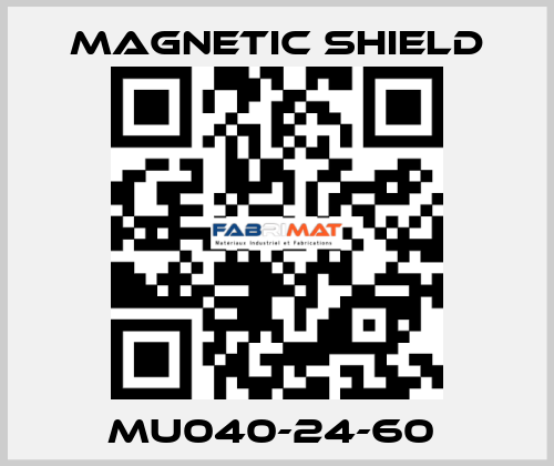 MU040-24-60  Magnetic Shield