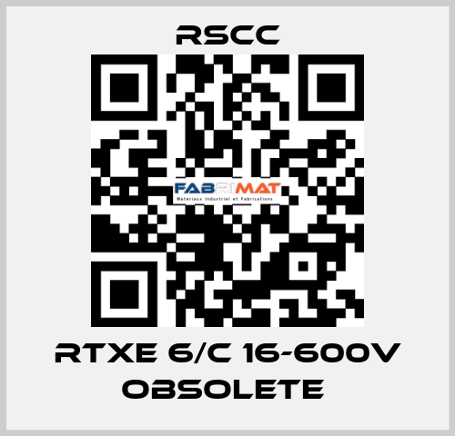 RTXE 6/C 16-600V obsolete  RSCC