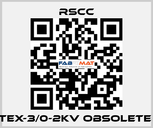 TEX-3/0-2KV obsolete  RSCC