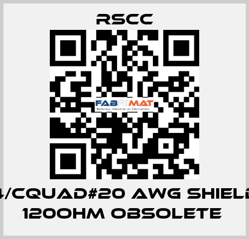 4/Cquad#20 AWG SHIELD 120OHM obsolete  RSCC