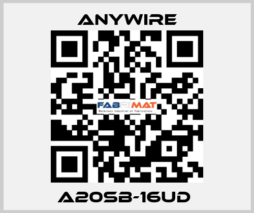 A20SB-16UD  Anywire