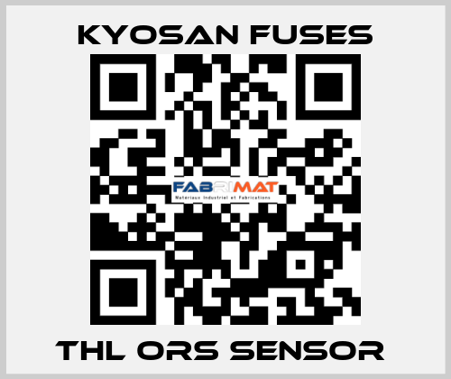 THL ORS SENSOR  Kyosan Fuses