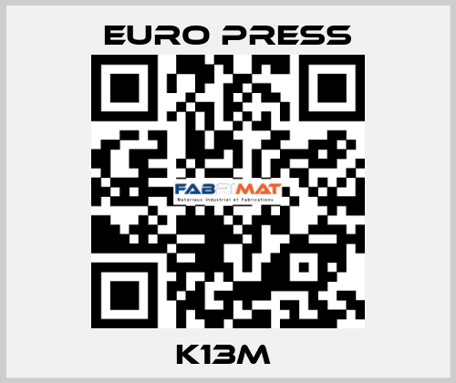 K13M  Euro Press