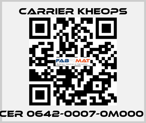 CER 0642-0007-0M000  Carrier Kheops