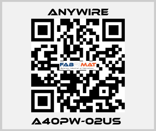 A40PW-02US  Anywire