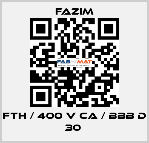 FTH / 400 V CA / BBB D 30  Fazim