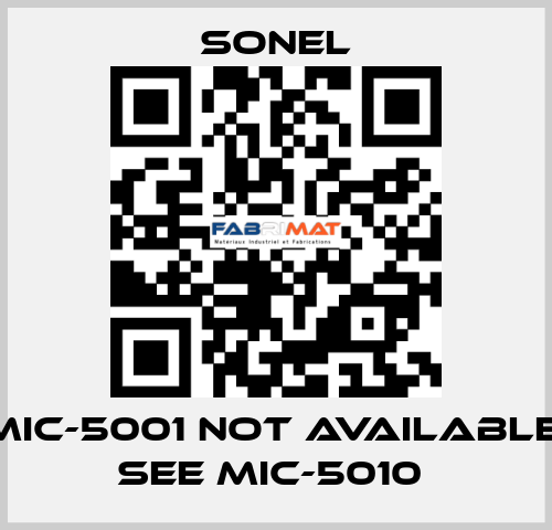 MIC-5001 not available, see MIC-5010  Sonel