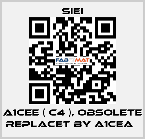 A1CEE ( C4 ), obsolete replacet by A1CEA   SIEI