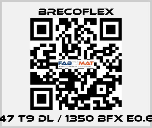 47 T9 DL / 1350 BFX E0.6 Brecoflex