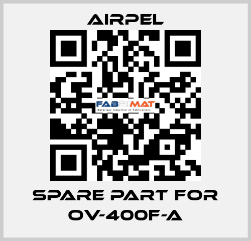 Spare part for OV-400F-A Airpel