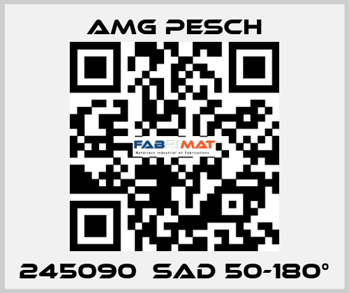 245090  SAD 50-180° AMG Pesch