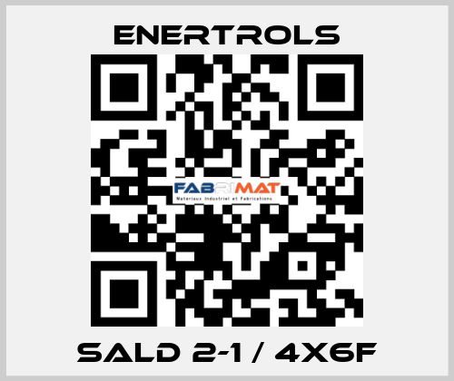 SALD 2-1 / 4X6F Enertrols