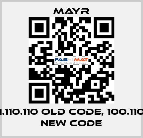 1.110.110 old code, 100.110 new code Mayr