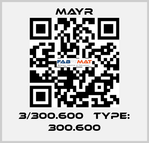 3/300.600   Type: 300.600 Mayr