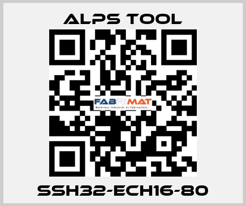 SSH32-ECH16-80 ALPS TOOL