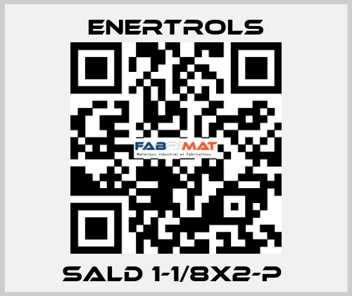 SALD 1-1/8X2-P  Enertrols