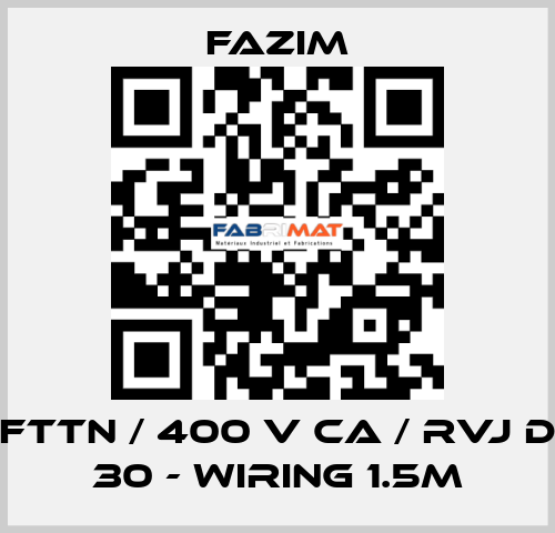 FTTN / 400 V CA / RVJ D 30 - WIRING 1.5M Fazim