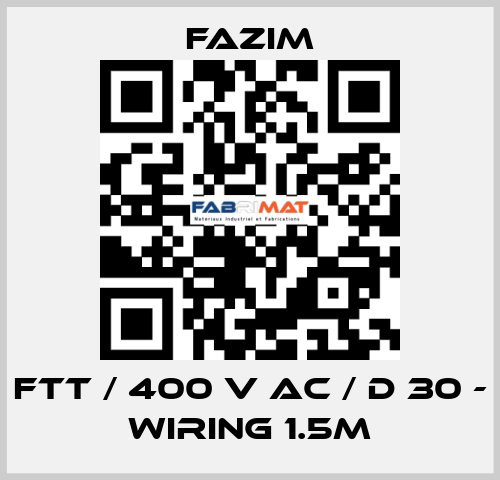 FTT / 400 V AC / D 30 - WIRING 1.5M Fazim