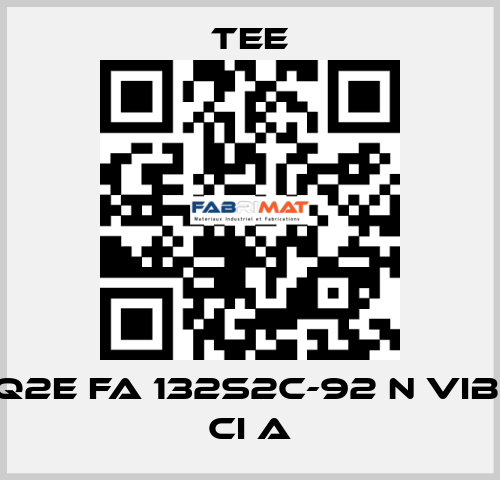 Q2E FA 132S2C-92 N Vib. CI A TEE