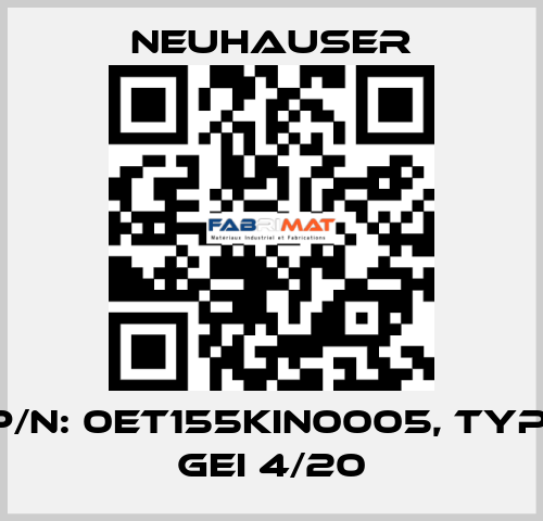 P/N: 0ET155KIN0005, Typ: GEI 4/20 Neuhauser