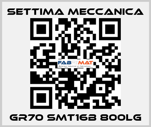 GR70 SMT16B 800LG Settima Meccanica