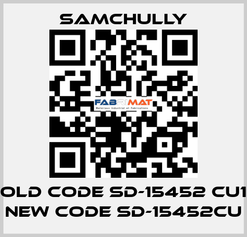 old code SD-15452 CU1 new code SD-15452CU Samchully