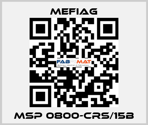 MSP 0800-CRS/15B Mefiag