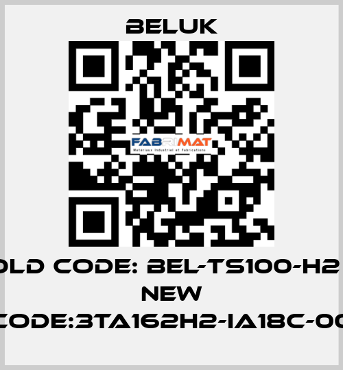 Old code: BEL-TS100-H2       new code:3TA162H2-IA18C-00 Beluk