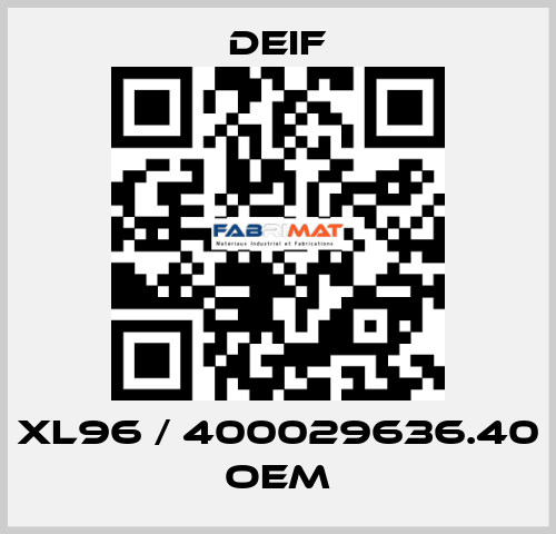 XL96 / 400029636.40 OEM Deif