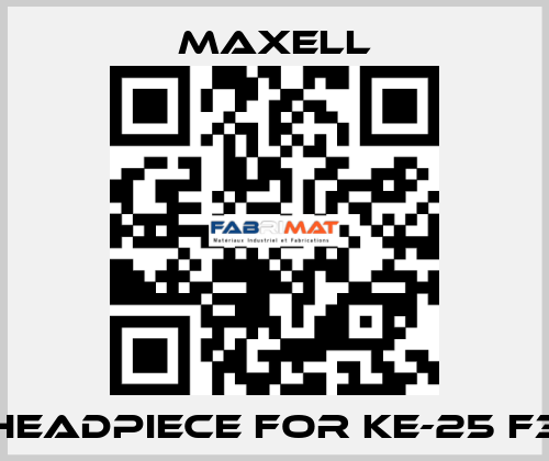 headpiece for KE-25 F3 MAXELL