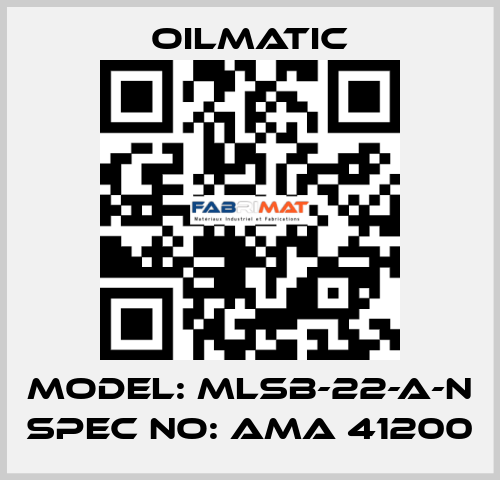 Model: MLSB-22-A-N Spec No: AMA 41200 OILMATIC