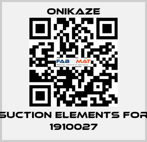 Suction elements for 1910027 Onikaze