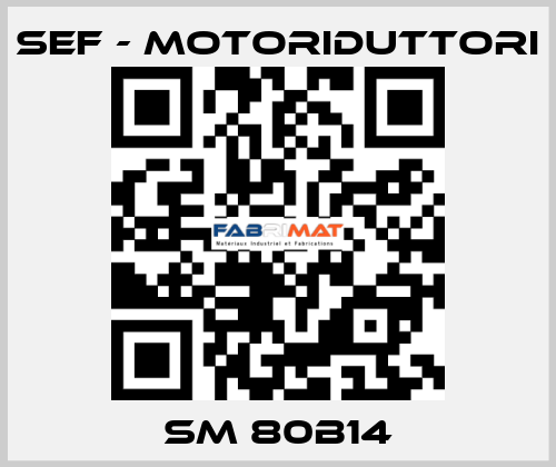 SM 80B14 SEF - MOTORIDUTTORI