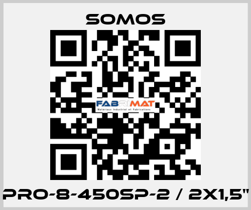 PRO-8-450SP-2 / 2x1,5" Somos