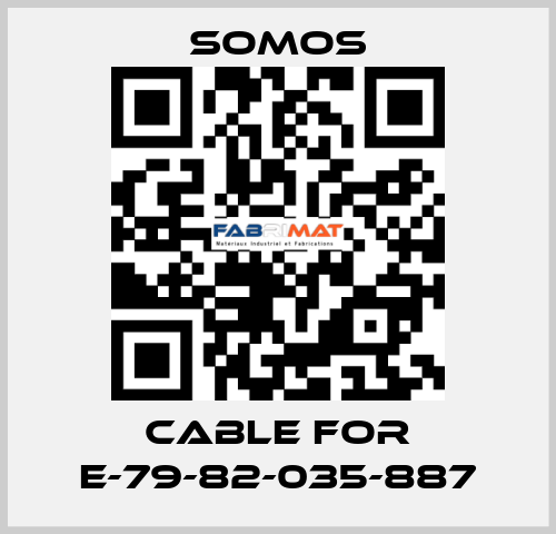 cable for E-79-82-035-887 Somos