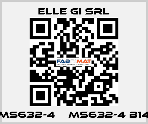 MS632-4    MS632-4 B14 ELLE GI SRL