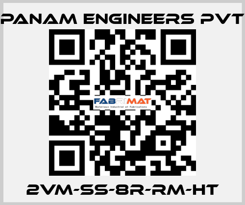 2VM-SS-8R-RM-HT Panam Engineers Pvt