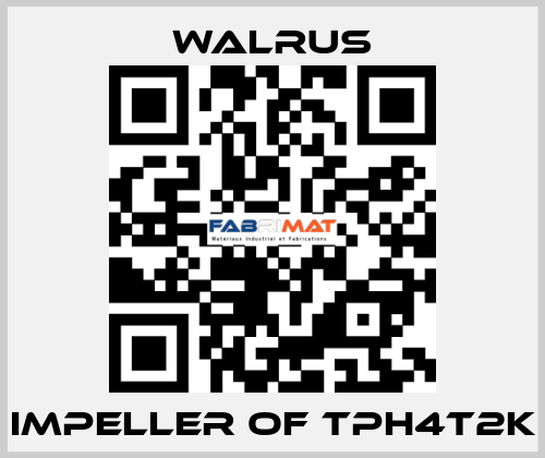 Impeller of TPH4T2K Walrus