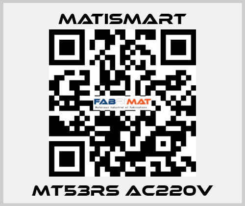 MT53RS AC220V Matismart