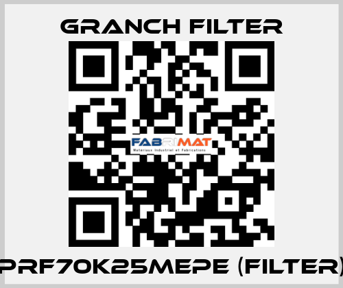 PRF70K25MEPE (Filter) GRANCH FILTER