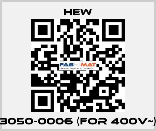 3050-0006 (for 400V~) HEW