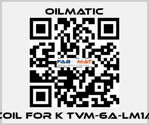 Coil for K TVM-6A-LM1A OILMATIC