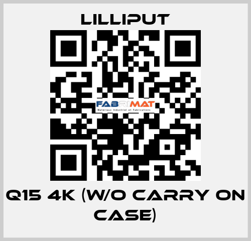 Q15 4K (w/o carry on case) Lilliput