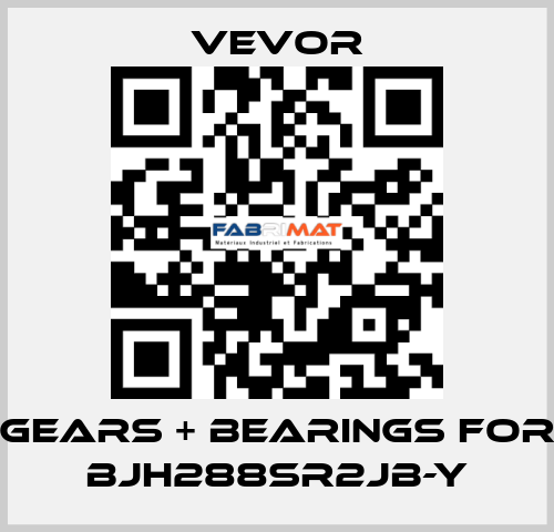 Gears + Bearings for BJH288SR2JB-Y VEVOR