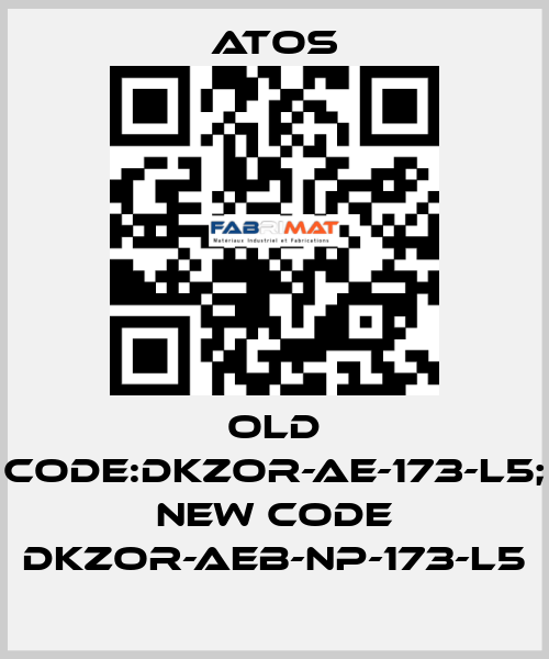 old code:DKZOR-AE-173-L5; new code DKZOR-AEB-NP-173-L5 Atos