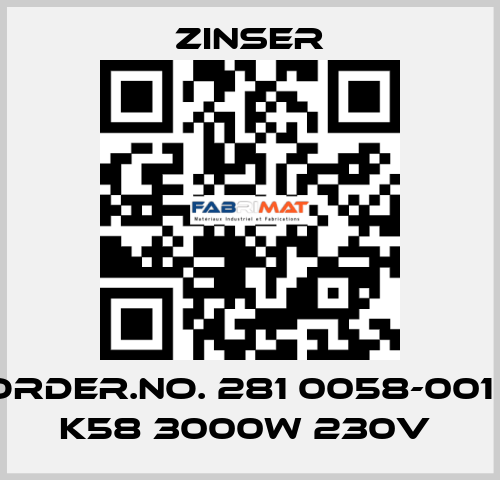 Order.No. 281 0058-001 / K58 3000W 230V  Zinser