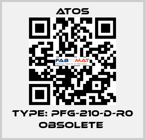 Type: PFG-210-D-R0 obsolete  Atos