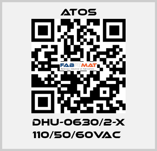 DHU-0630/2-X 110/50/60VAC  Atos